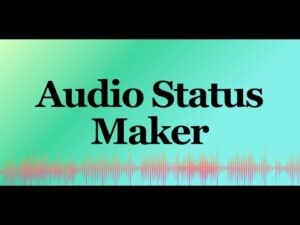 Destaque seu estilo com Audio Status Maker!